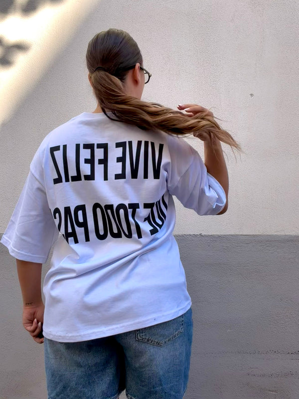 T-shirt Vive Feliz Que Todo Pasa